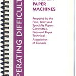 Operating Difficulties on Fine, Kraft and Specialty Paper Machines